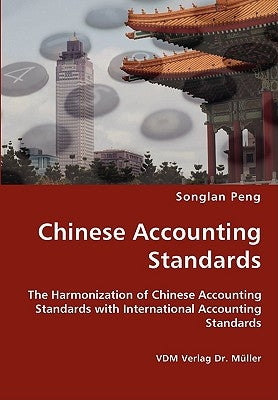 Chinese Accounting Standards by Peng, Songlan