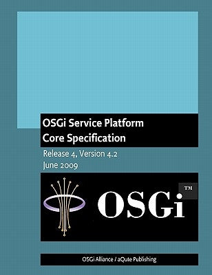 OSGi Service Platform: Core Specification by Alliance, Osgi