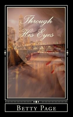Through His Eyes by Page, Betty