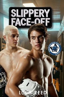 Slippery Face-Off: A Steamy MM Hockey Romance by Reed, Luca