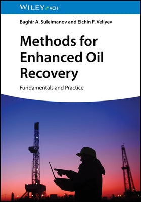 Methods for Enhanced Oil Recovery by Suleimanov, Baghir A.