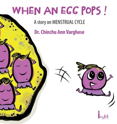 When an Egg Pops ! by Ann Varghese, Chinchu