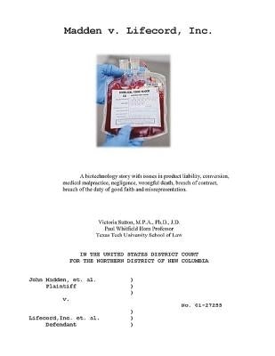 Madden v. Lifecord, Inc.: A biotechnology trial by Sutton, Victoria