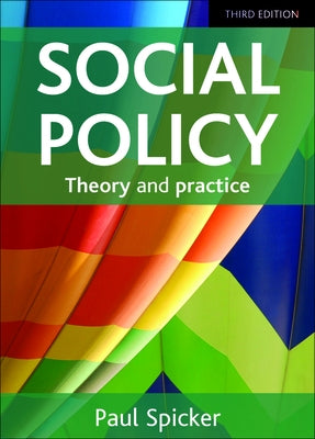 Social Policy: Theory and Practice by Spicker, Paul