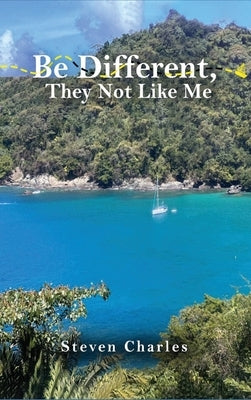 Be Different: They Not Like Me by Charles, Steven