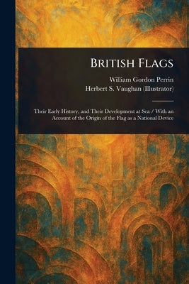 British Flags by Perrin, William Gordon