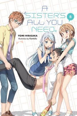 A Sister's All You Need., Vol. 5 (Light Novel) by Hirasaka, Yomi