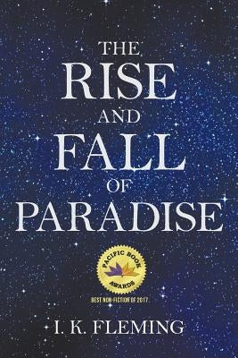 The Rise and Fall of Paradise by Fleming, I. K.