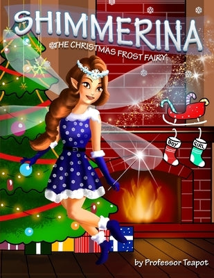 Shimmerina: the Christmas Frost Fairy by Teapot