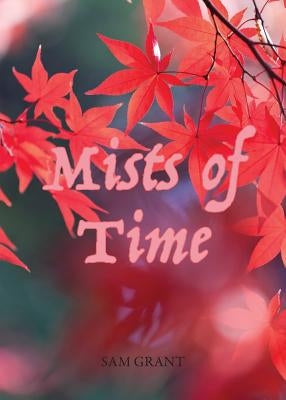Mists of Time by Grant, Sam