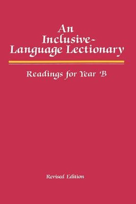 An Inclusive Language Lectionary, Revised Edition: Readings for Year B by Westminster John Knox Press