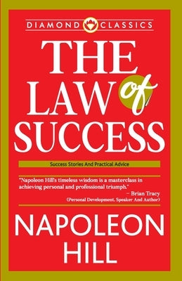 The Law of Success by Hill, Napoleon