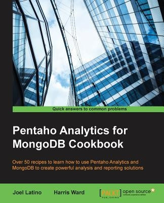 Pentaho Analytics for MongoDB Cookbook by Latino, Joel
