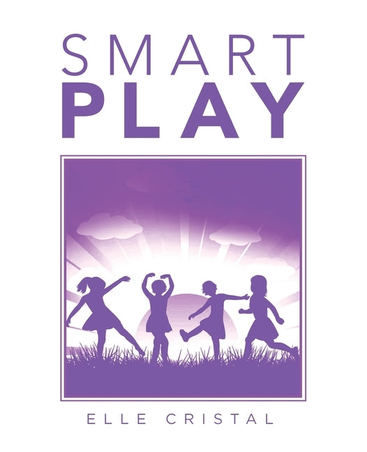 Smart Play by Cristal, Elle