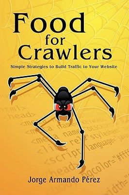 Food for Crawlers by Perez, Jorge Armando