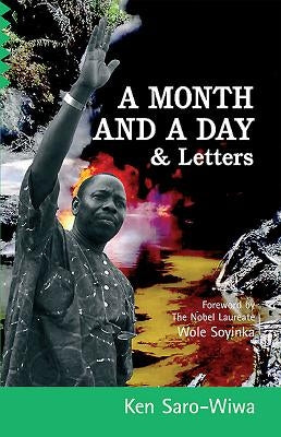 A Month and a Day & Letters by Saro-Wiwa, Ken