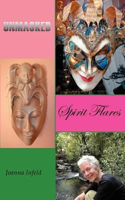 Unmasked Spirit Flares by Francis, Joanna