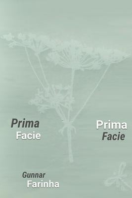 Prima Facie by Farinha, Gunnar