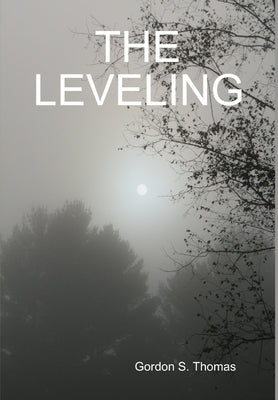 The Leveling by Thomas, Gordon