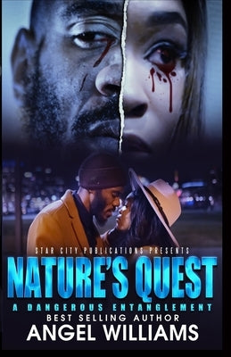 Nature's Quest- A Dangerous Entanglement by Williams, Angel