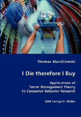 I Die therefore I Buy by Marchlewski, Thomas