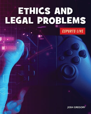 Ethics and Legal Problems by Gregory, Josh