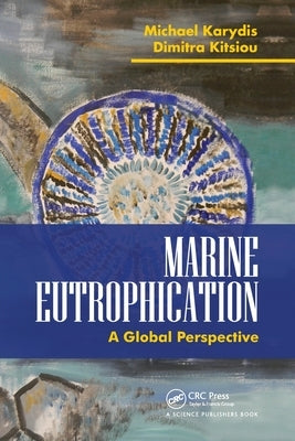 Marine Eutrophication: A Global Perspective by Karydis, Michael