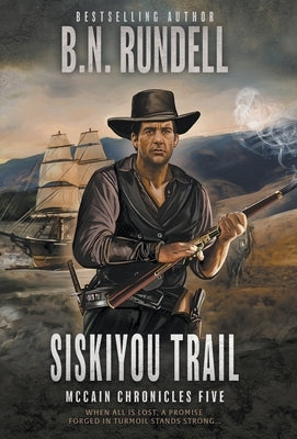 Siskiyou Trail: A Classic Western Series by Rundell, B. N.