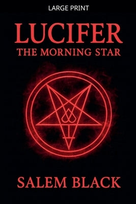 Lucifer The Morning Star by Black, Salem