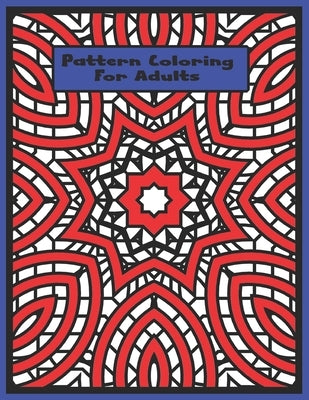 Pattern Coloring For Adults by Shit, Shapes &.