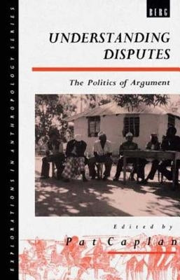 Understanding Disputes: The Politics of Argument by Caplan, Pat