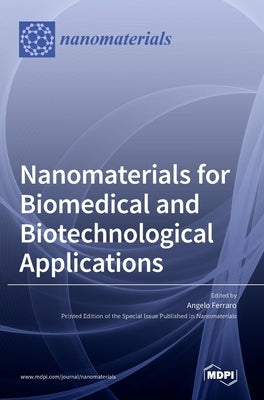 Nanomaterials for Biomedical and Biotechnological Applications by Ferraro