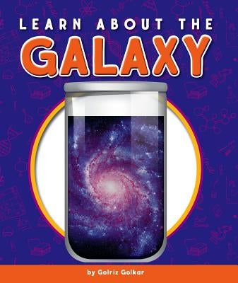 Learn about the Galaxy by Golkar, Golriz