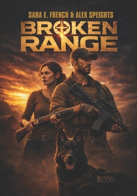 Broken Range by French, Sara E.