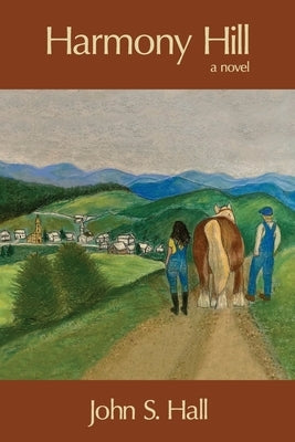Harmony Hill by Hall, John S.