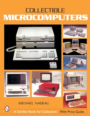 Collectible Microcomputers by Nadeau, Michael