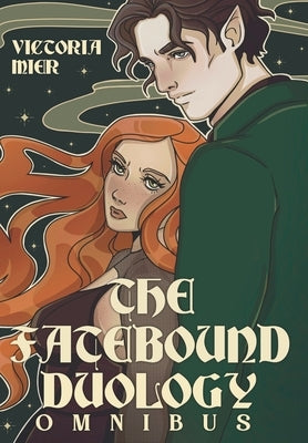 The Fatebound Omnibus by Mier, Victoria