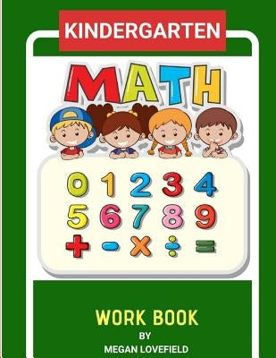 Kindergarten Math Workbook by Lovefield, Megan