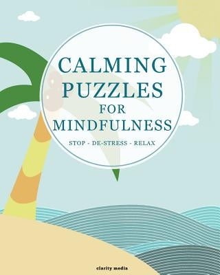 Calming Puzzles For Mindfulness by Media, Clarity