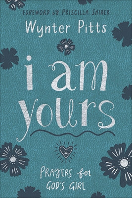 I Am Yours (Milano Softone): Prayers for God's Girl by Pitts, Wynter