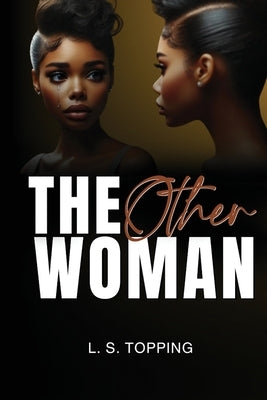 The Other Woman by Topping, L. S.