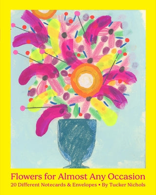 Flowers for Almost Any Occasion Notes: 20 Notecards & Envelopes by Nichols, Tucker
