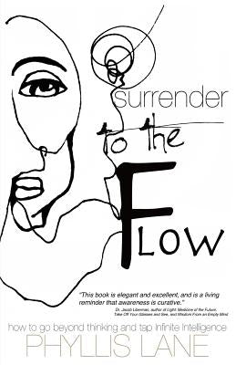 Surrender to the Flow: How to Go Beyond Thinking and Tap the Infinite Intelligence by Coelho, Rodrigo