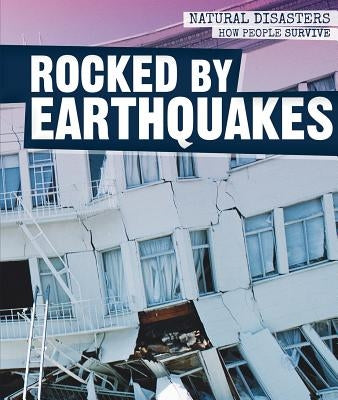 Rocked by Earthquakes by Shea, Therese M.