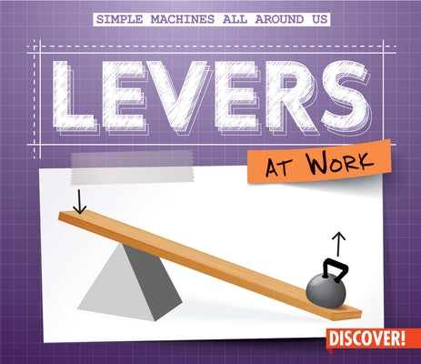 Levers at Work by Wesley, Maggie S.
