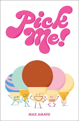 Pick Me! by Amato, Max