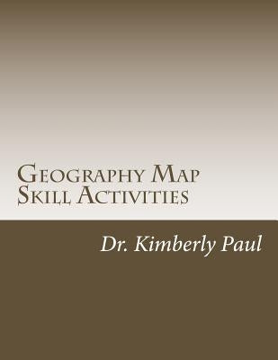Geography Map Skill Activities: Warm-Ups by Paul, Kimberly a.