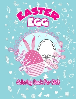Easter Egg Coloring Book For Kids: 31 Cute and Fun eggs Images Perfect Gift For Kids To Celebrate The 2021 Easter, by Press, Little Soley