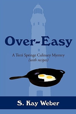 Over-Easy by Weber, S. Kay