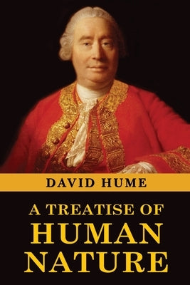 A Treatise of Human Nature by Hume, David